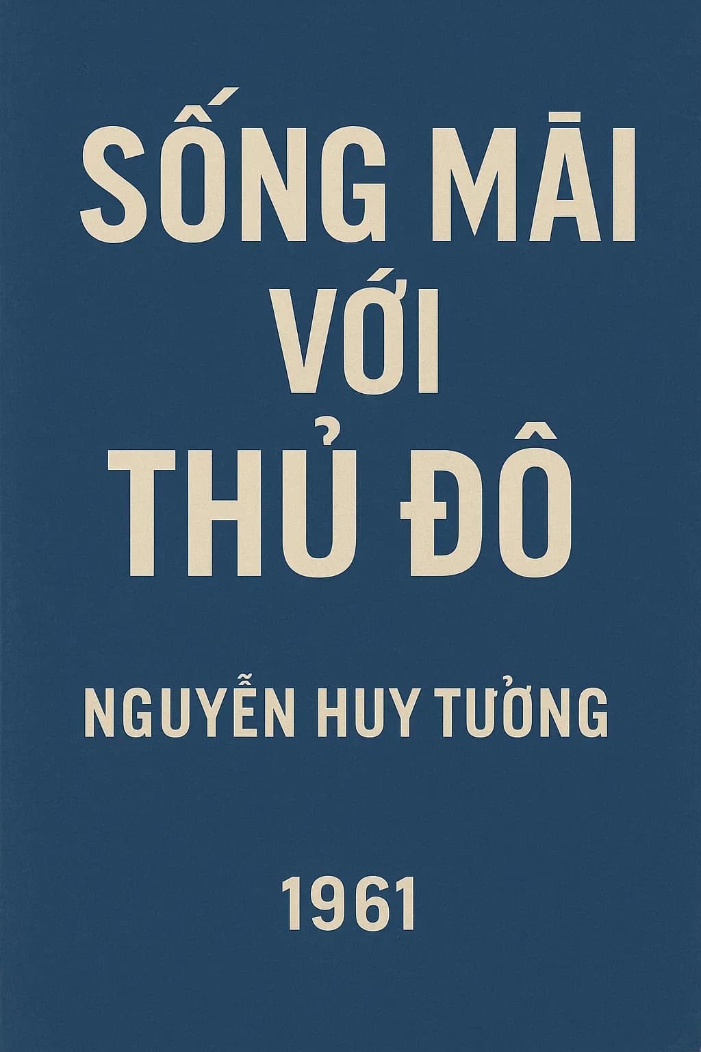 Sống mãi với Thủ Đô